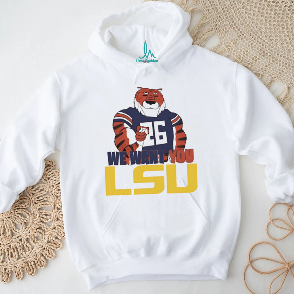Auburn Tiger mascot we want you LSU shirt