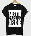 Austin Carlile Or Die T-shirt Hoodie, Sweatshirt | PureTeeCo.com