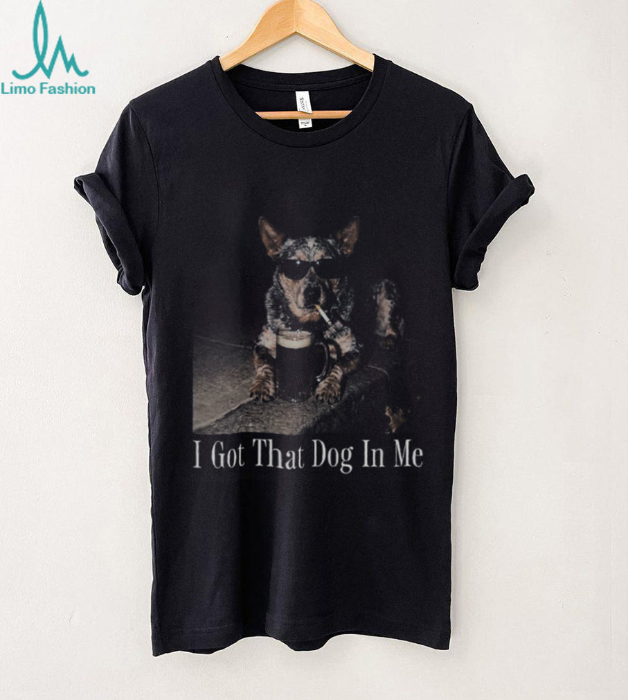 Australian Cattle Dog Beer Smoker Funny Quote Shirt