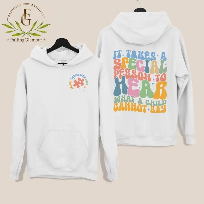 Autism Shirt, It Takes A Special Person To Hear What A Child Cannot Say, Special Ed Shirt, Behavior Analyst Sweatshirt,...