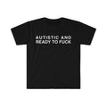 Autistic And Ready To F Funny Meme Tshirt  sweater Hoodie, Sweatshirt | PureTeeCo.com