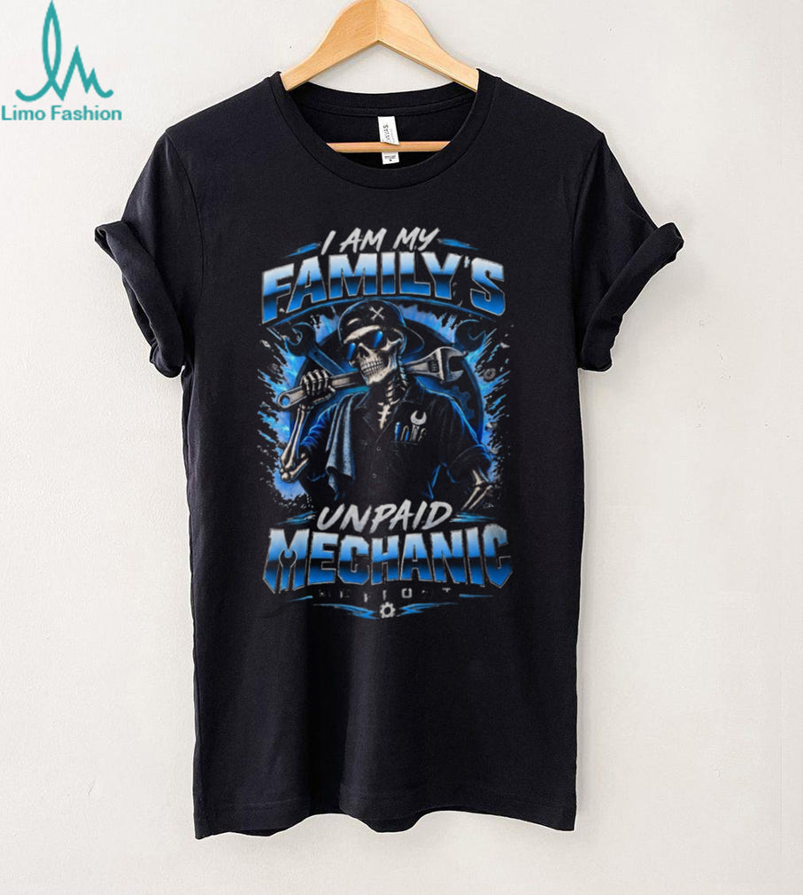 Automotive Mechanic Unpaid Family Support Funny Tool Shirt