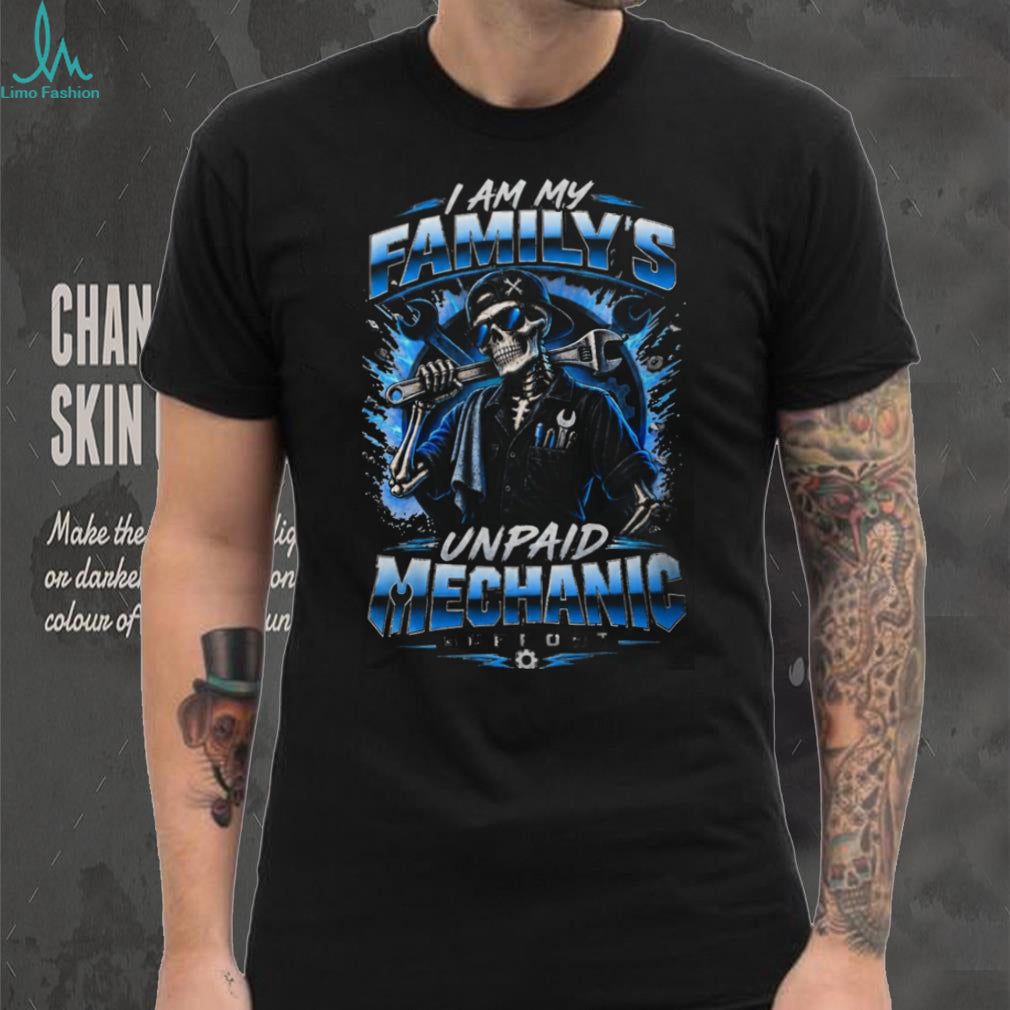 Automotive Mechanic Unpaid Family Support Funny Tool Shirt
