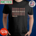 Awesome Do not fear for I am with you repeat Isaiah 41 10 shirt