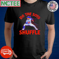 Awesome Do the Soto shuffle Juan Soto shirt