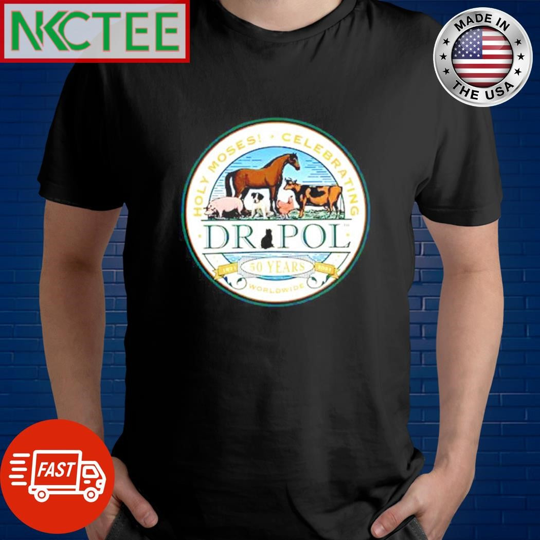 Awesome Holy Moses Celebrating Dr Pol 50 years world wide shirt