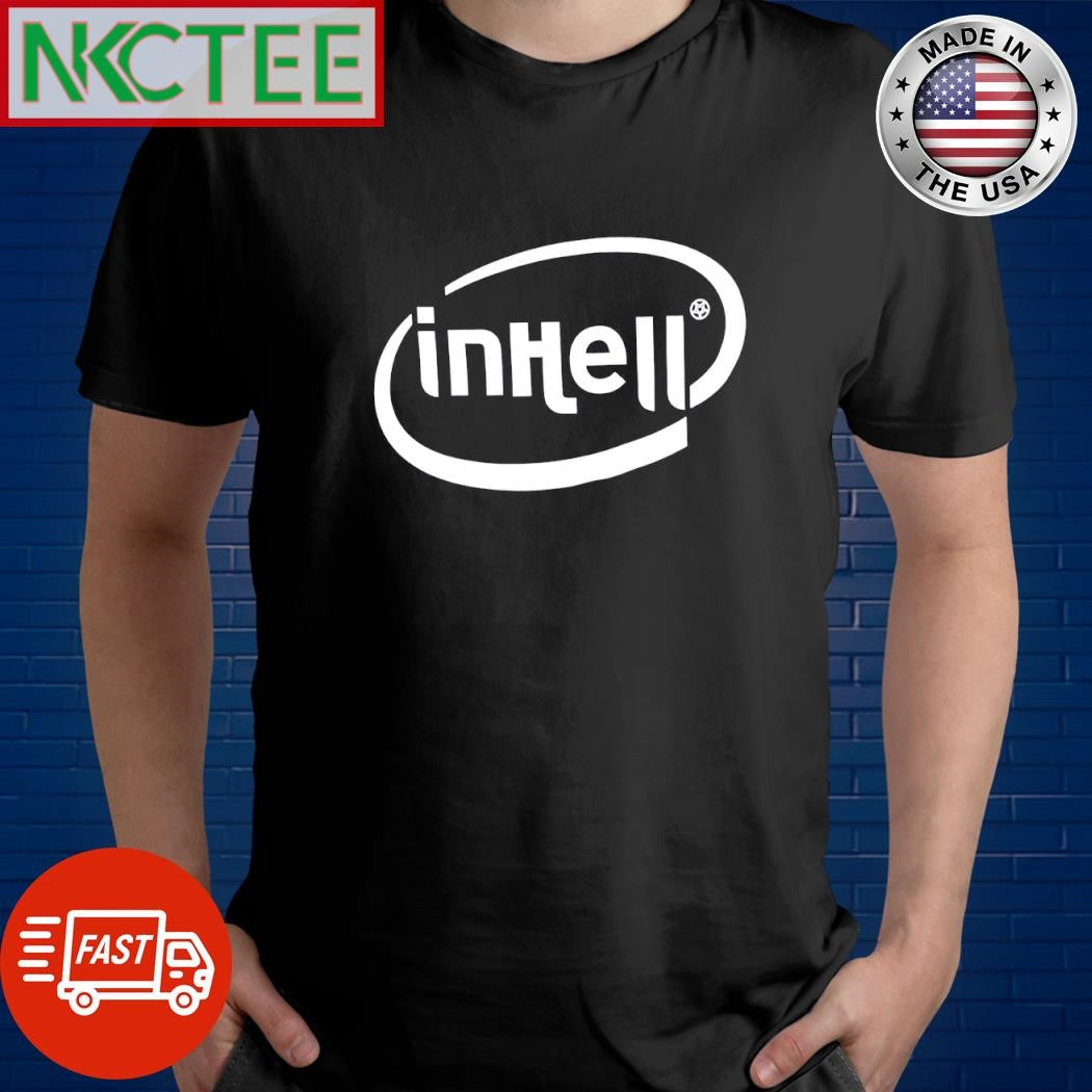 Awesome Inhell Intel shirt