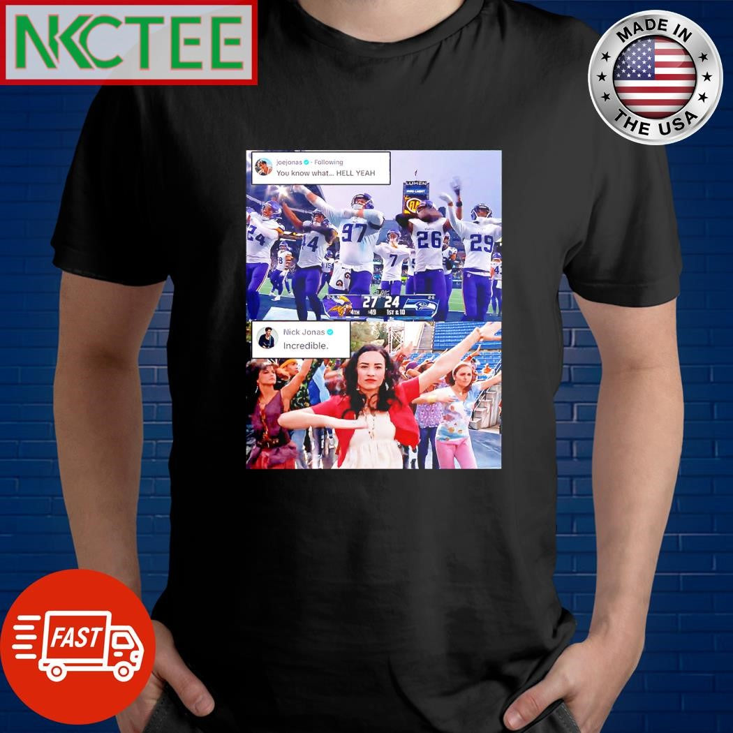 Awesome Joe Jonas You know what hell yeah Nick Jonas Incredible shirt