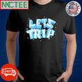 Awesome Let’s trip ice snow shirt