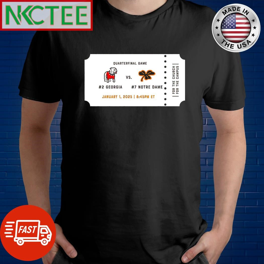 Awesome Quarterfinal game #2 Georgia vs $7 Notre Dame January 1 2025 shirt