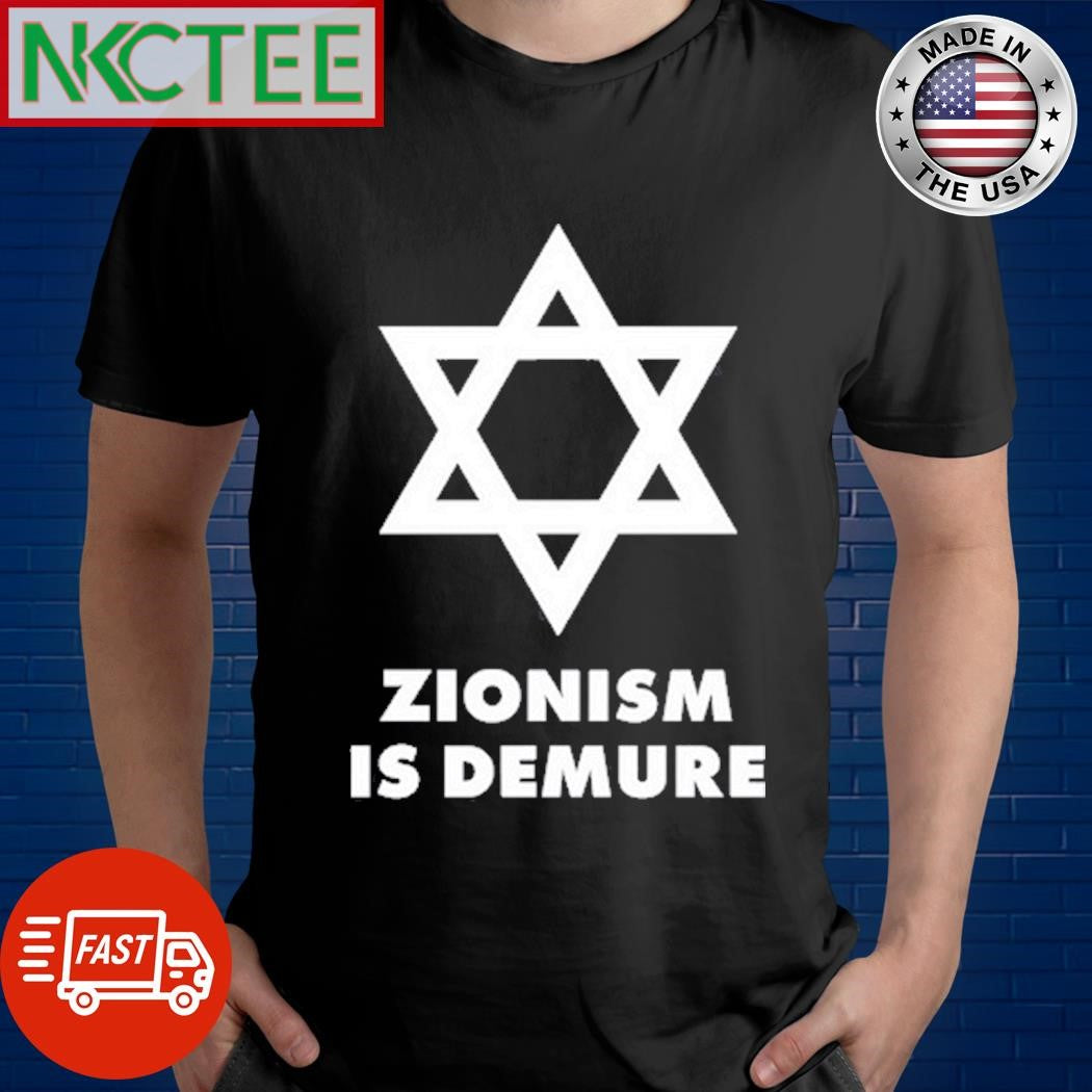 Awesome Xaviaer Zionism Is Demure Shirt