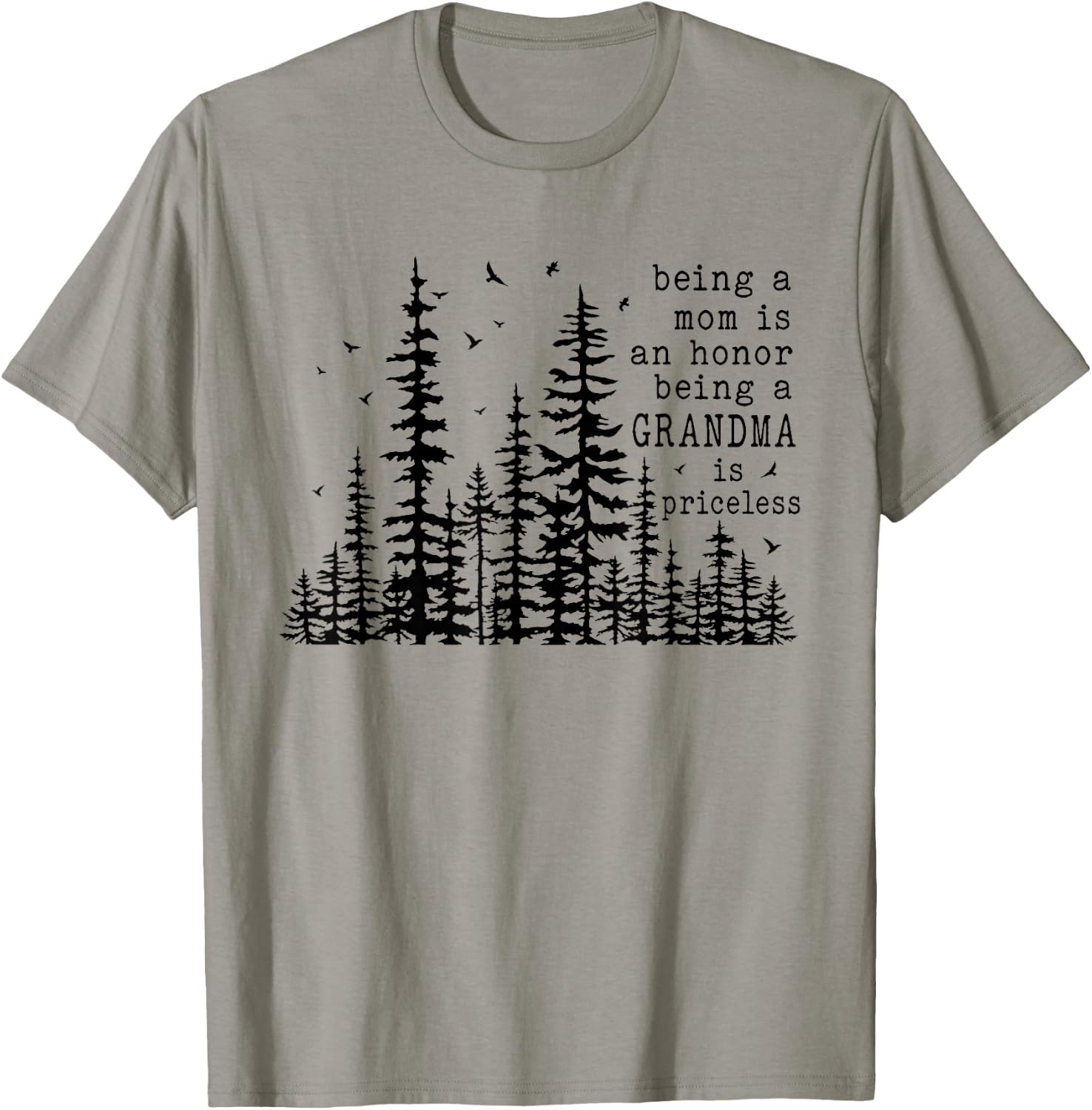 Being A Mom is an Honor Being A Grandma is Priceless T-Shirt