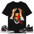 BIG FACE YOUNG DOLPH, Shirt to match A J 1 High Zoom CMFT 2 Fire Red Cement Grey, A J 4 Bred, Shirt to matching Sneaker...