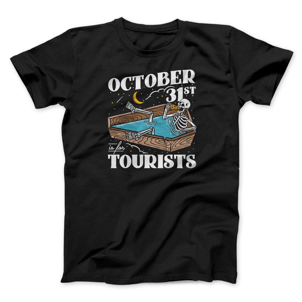 October 31st Is For Tourists Men/Unisex T-Shirt Hoodie, Sweatshirt | PureTeeCo.com (Image 1)