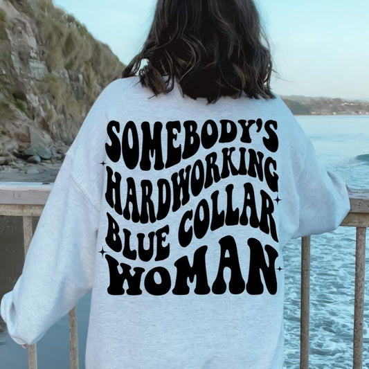 BLUE COLLAR WOMAN CREWNECK - Blue collar Sweatshirt Unisex, True to Size, Casual Cotton Sweatshirt for her Womenswear Hoodie
