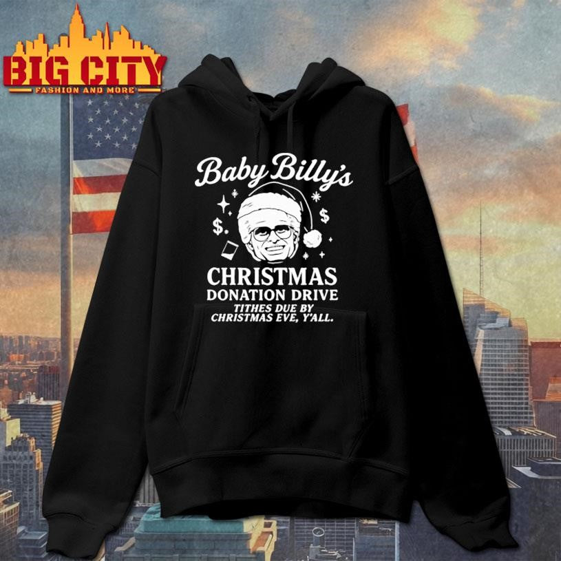 Baby Billy’s Christmas donation drive tithes due by Christmas eve shirt