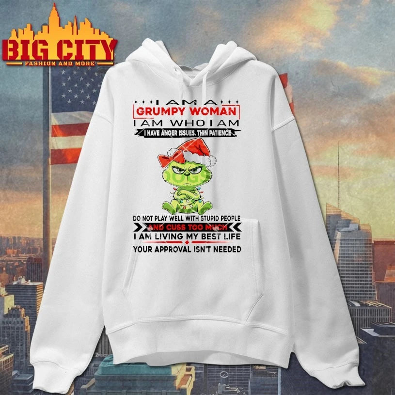 Baby Grinch Christmas I Am A Woman I Am Who I Am I Have Anger Issues thin Patience Do Not Play Well With Stupid People And Cuss To Much shirt
