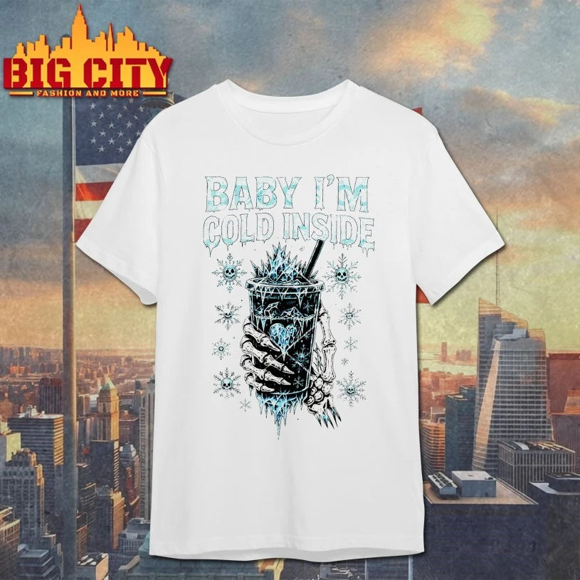 Baby I’m Cold Inside Skeleton Coffee shirt