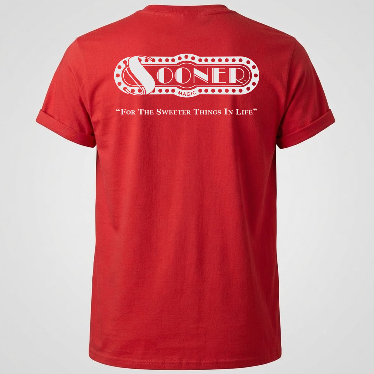 Back Sooner Magic For The Sweeter Things In Life Shirt