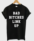 Bad Bitches Link Up T-shirt Hoodie, Sweatshirt | PureTeeCo.com