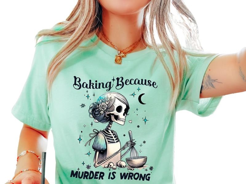 Baking Because M#$der is Wrong Unisex Sizing T-Shirt, True Crime Lovers Shirt Hoodie, Sweatshirt | PureTeeCo.com
