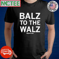 Balz to the walz America 2024 shirt