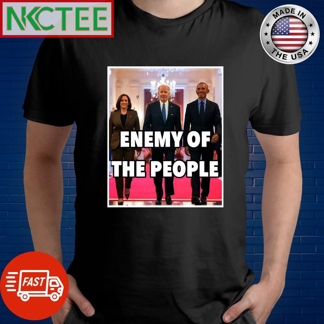 Barack Obama Joe Biden Kamala Harris enemy of the people shirt
