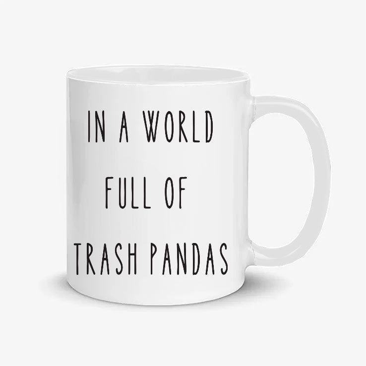 Be A Jimothy Raccoon In A World Full Of Trash Pandas Mug