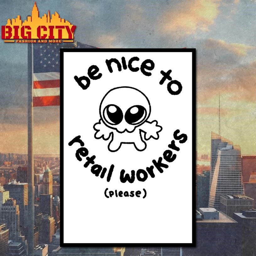 Be Nice To Retail Workers Please Shirt