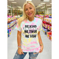 Be True To YOU Tie-Dye Tee Hoodie, Sweatshirt | PureTeeCo.com