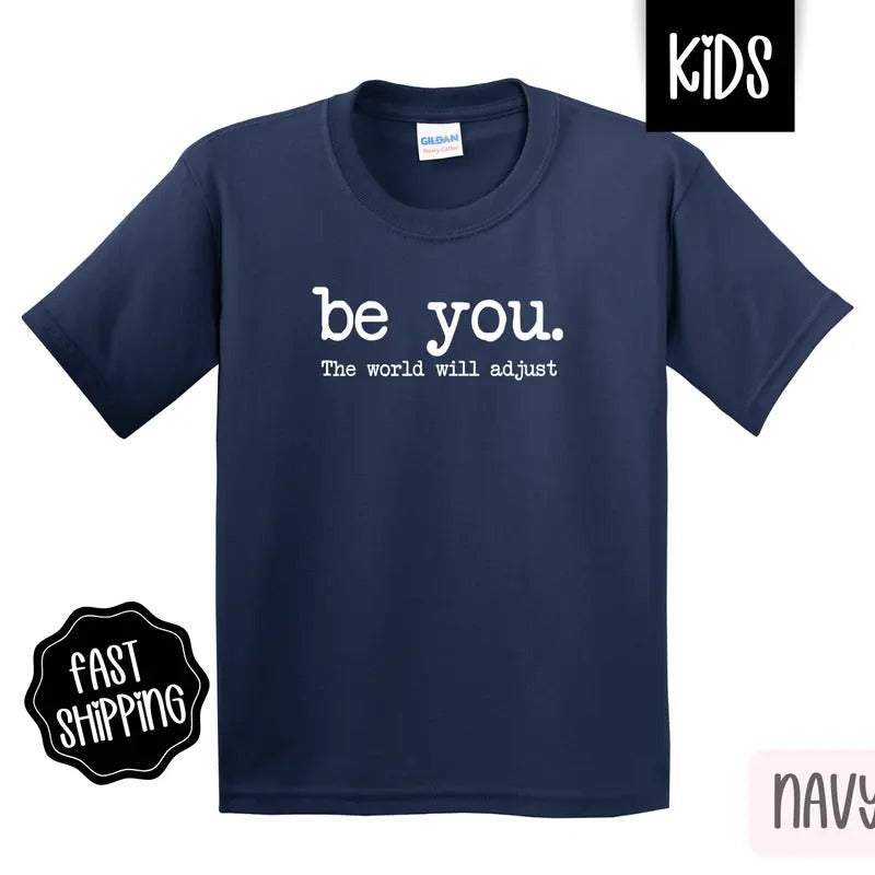 Be You Kids Shirt - Inspirational Children's Tshirt - Youth Tee Gildan Hoodie, Sweatshirt | PureTeeCo.com