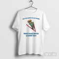 Bear Are You Going To Act Weird When I Make Moves Against You T Shirts