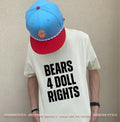 Bears 4 Doll Rights Shirt