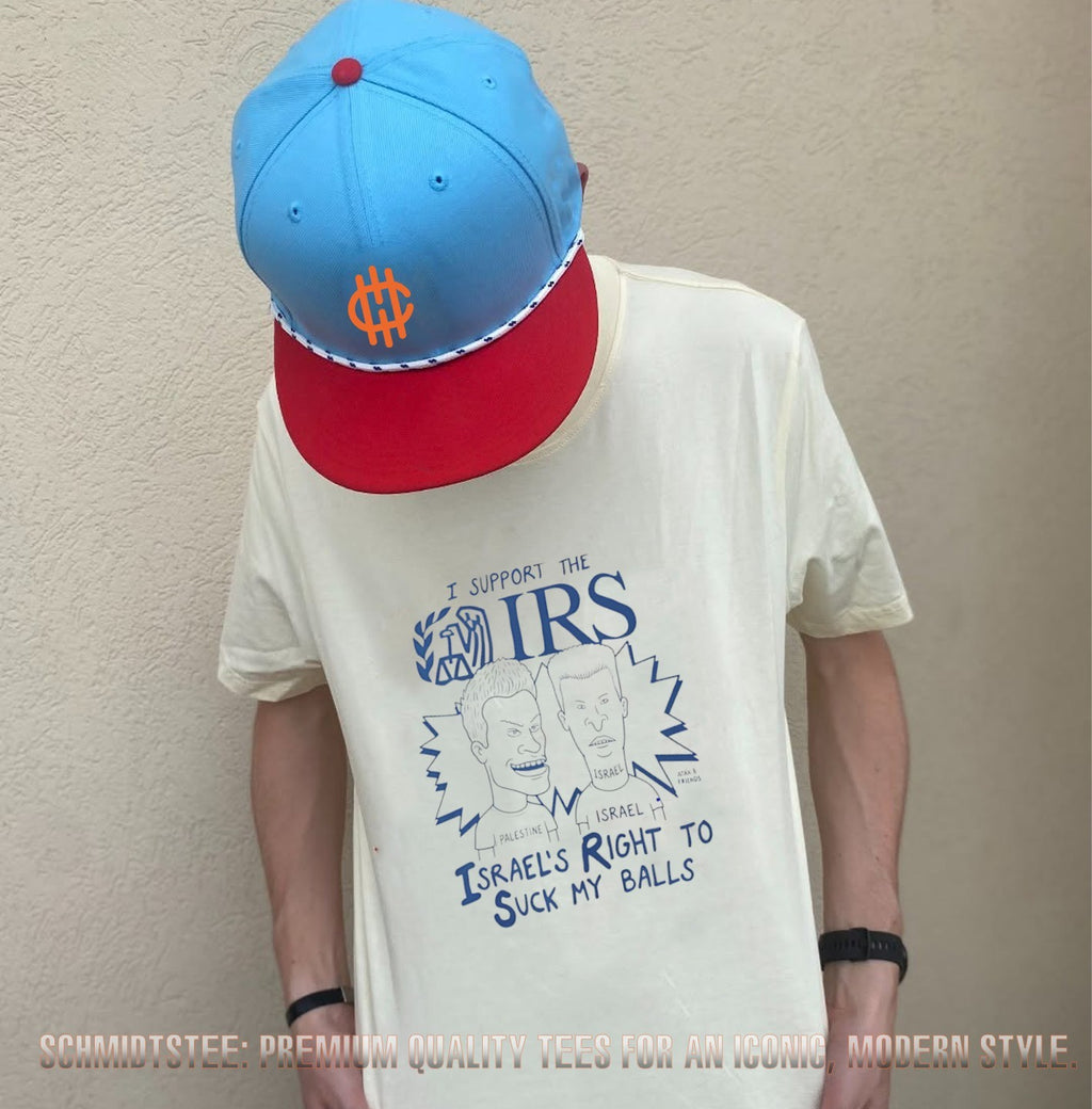 Beavis and Butt-Head I support the IRS Israel’s right to suck my balls shirt