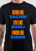 Begin Like Sachin Live Like Kohli Finish Like Dhoni T-Shirt Hoodie, Sweatshirt | PureTeeCo.com