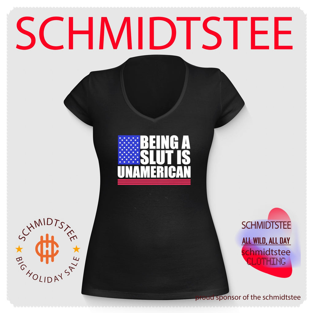 Being A Slut Is Unamerican Bold Patriotic Shirt