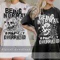 Being Normal Is Painfully Overrated , Skull Floral, Sarcasm T-Shirts, Hoodie, Sweatshirt | PureTeeCo.com