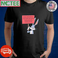 Being president is way more difficult than debating Trump on fox Bunny shirt