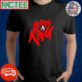Best Born a king shirt