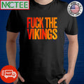 Best Fuck The Vikings shirt