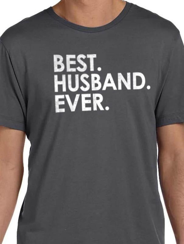 Best Husband Ever Shirt- Fathers Day Gift - Funny Shirt Men | for Men - Husband Shirt