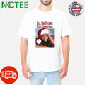 Best I’ll Be Home for Christmas 1998 shirt
