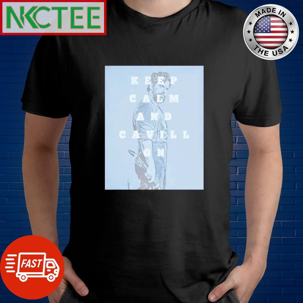 Best Keep Calm and Henry Cavill on paint shirt