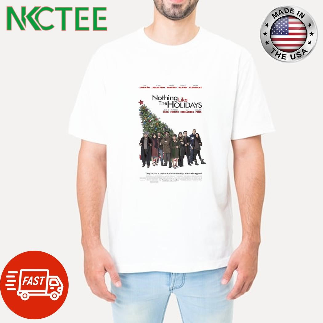 Best Nothing Like the Holidays 2008 Christmas shirt