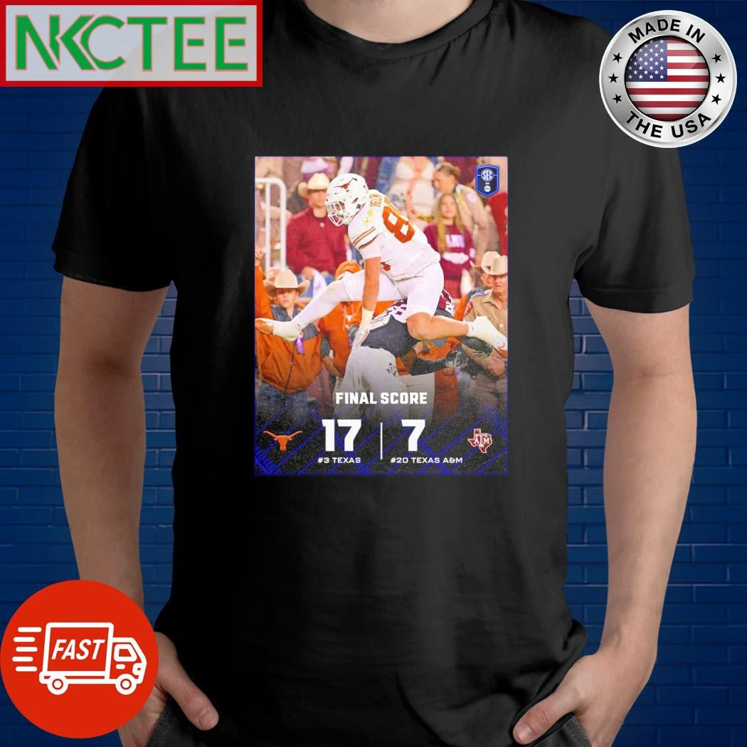 Best Texas Longhorns vs Texas A&amp;m final score 17 7 shirt
