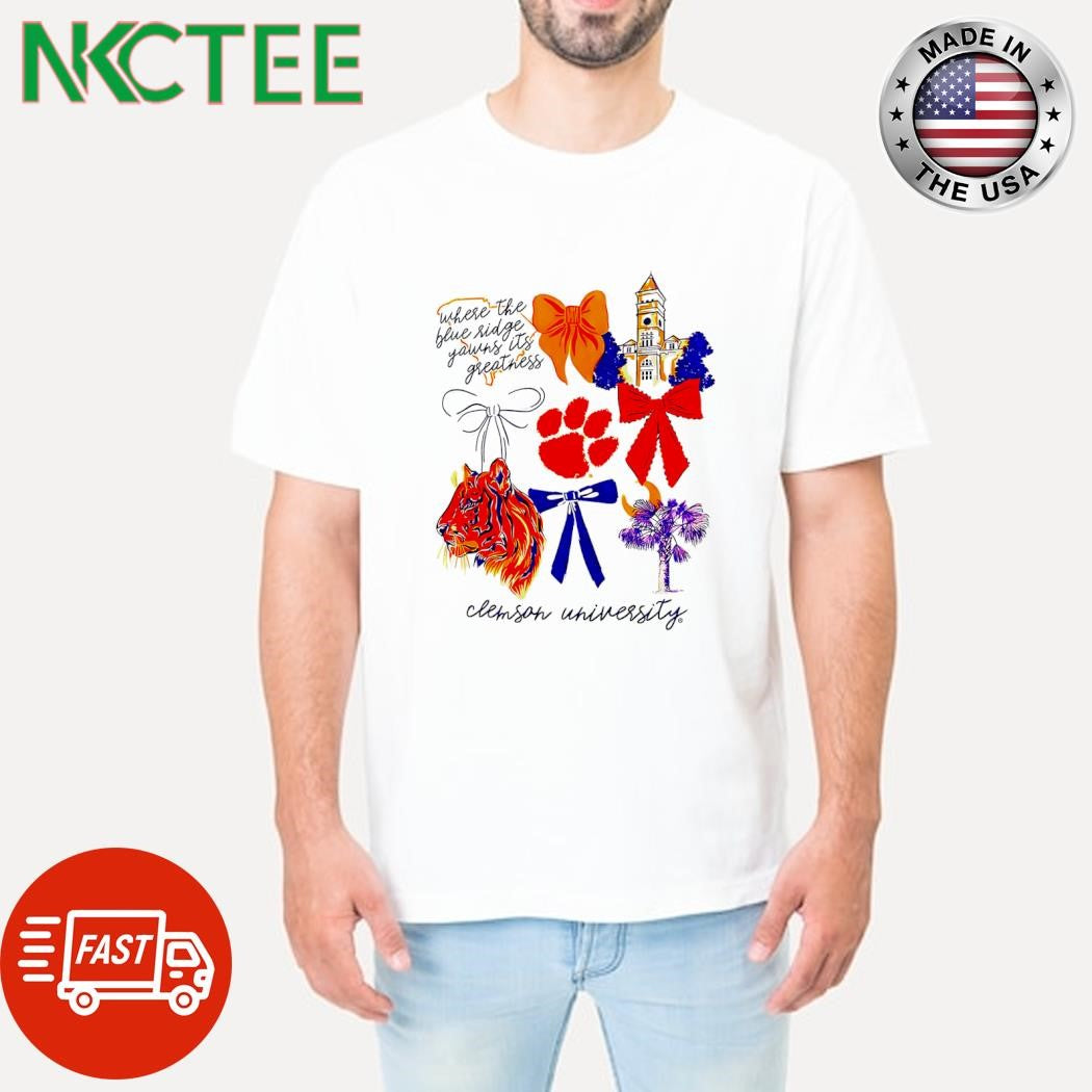 Best University Of Clemson Tigers where the blue ridge yours its greatness Coquette Aesthetic shirt