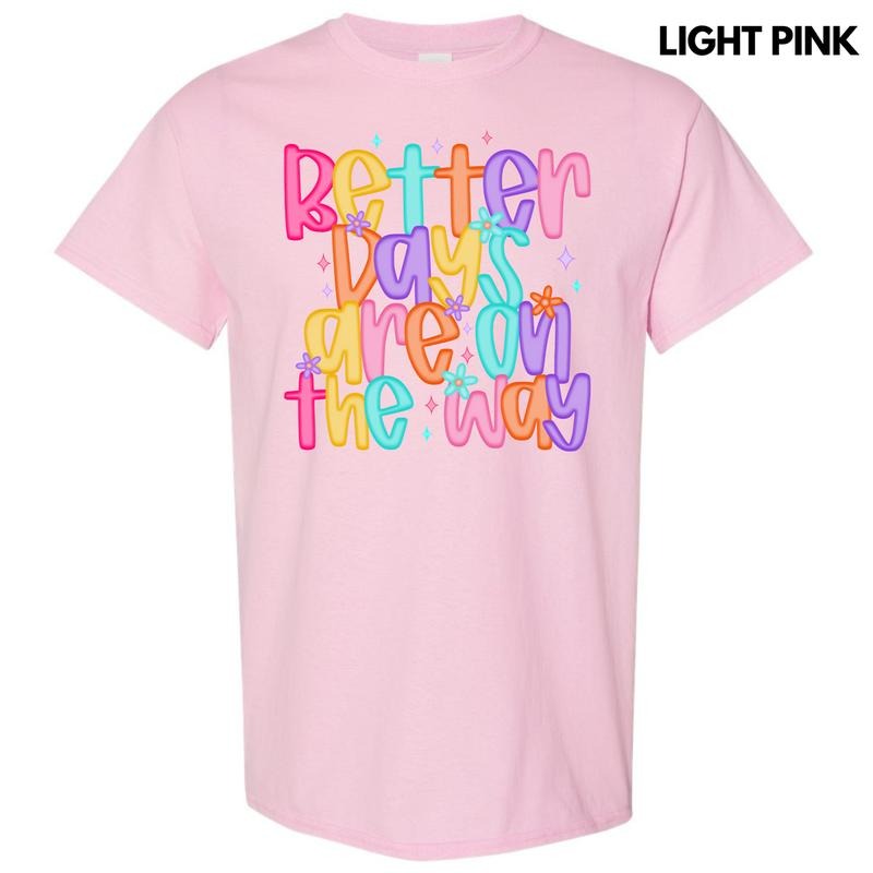Better Days Colorful Gildan Short Sleeve T-Shirt 'NLB' Hoodie, Sweatshirt | PureTeeCo.com