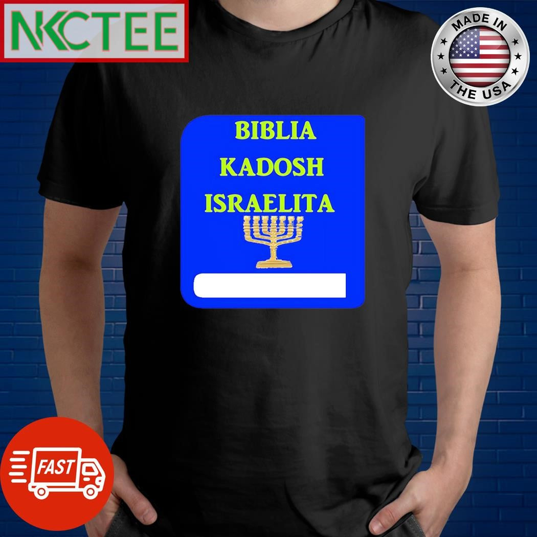 Biblia Kadosh Israelita shirt