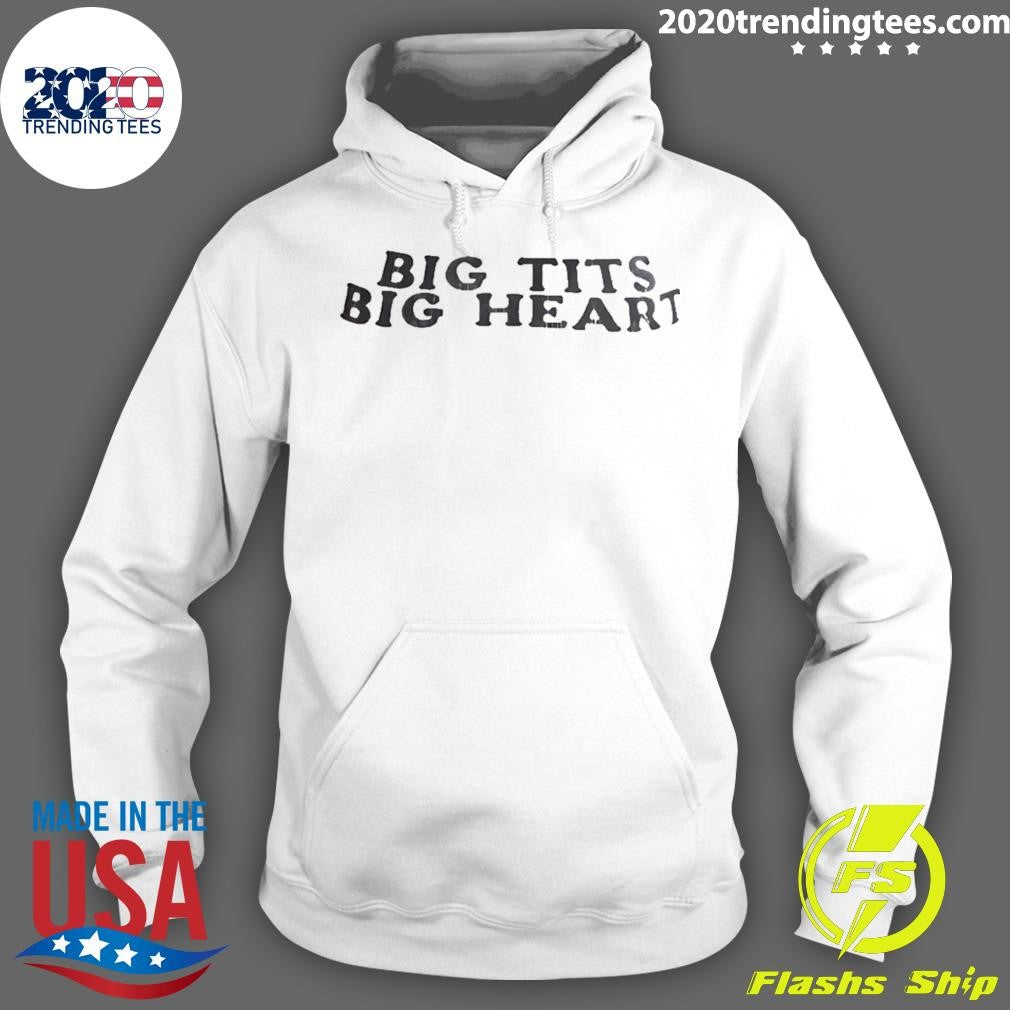 Big Tits Big Heart Humor Shirt