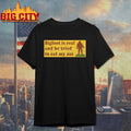 Bigfoot Is Real and He Tried to eat my ass shirt